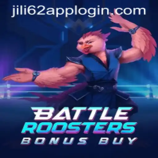 BattleRoostersBonusBuy Game and JILI62 APP LOGIN: A Comprehensive Guide