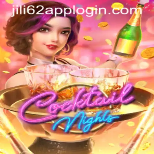 Explore the Exciting World of CocktailNights with JILI62 APP LOGIN
