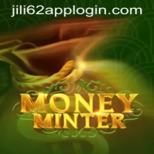 Exploring the Exciting World of MoneyMinter and JILI62 APP LOGIN