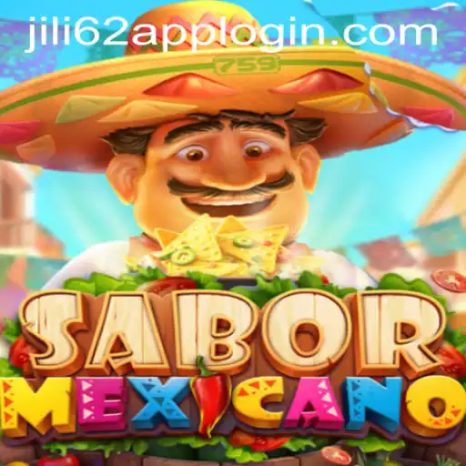 Exploring SaborMexicano: A Unique Gaming Experience with JILI62 APP LOGIN