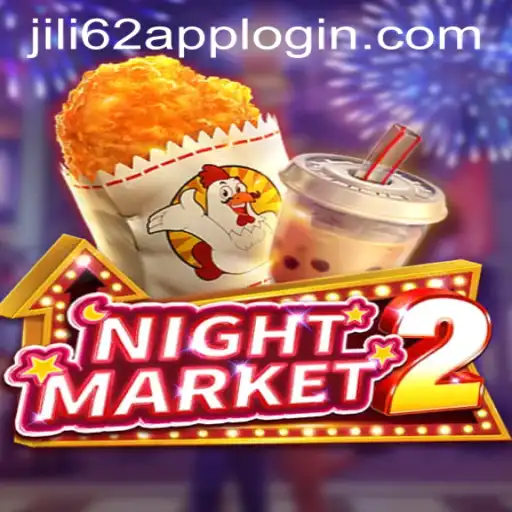 Discovering the Immersive World of NightMarket2: Your Guide to JILI62 APP LOGIN